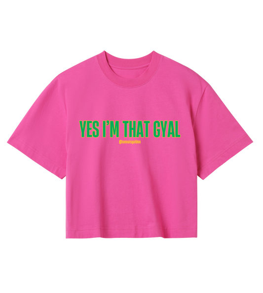 ! LIMITED EDITION ! Yes I'm That Gyal Crop Top